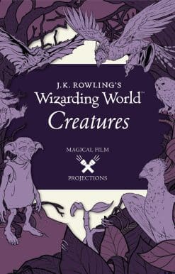 J.K. Rowling's Wizarding World: Magical Film Projections: Creatures