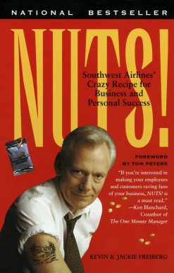 Southwest Airlines' Crazy Recipe for Business and Personal Success: Nuts!