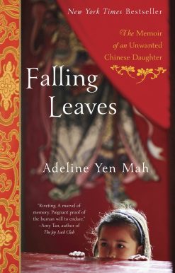 Falling Leaves: The Memoir of an Unwanted Chinese Daughter