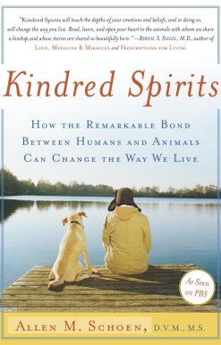 How the Remarkable Bond Between Humans and Animals Can Change the Way we Live: Kindred Spirits