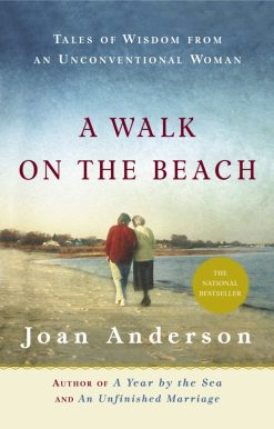 Tales of Wisdom From an Unconventional Woman: A Walk on the Beach