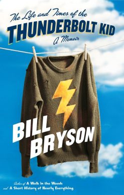 The Life and Times of the Thunderbolt Kid: A Memoir