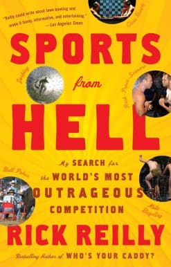 Sports from Hell: My Search for the World's Most Outrageous Competition
