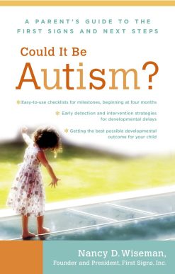 Could It Be Autism?: A Parent's Guide to the First Signs and Next Steps
