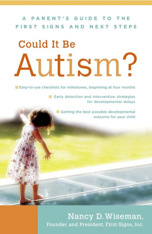 Could It Be Autism?: A Parent's Guide to the First Signs and Next Steps