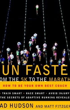 Run Faster from the 5K to the Marathon: How to Be Your Own Best Coach