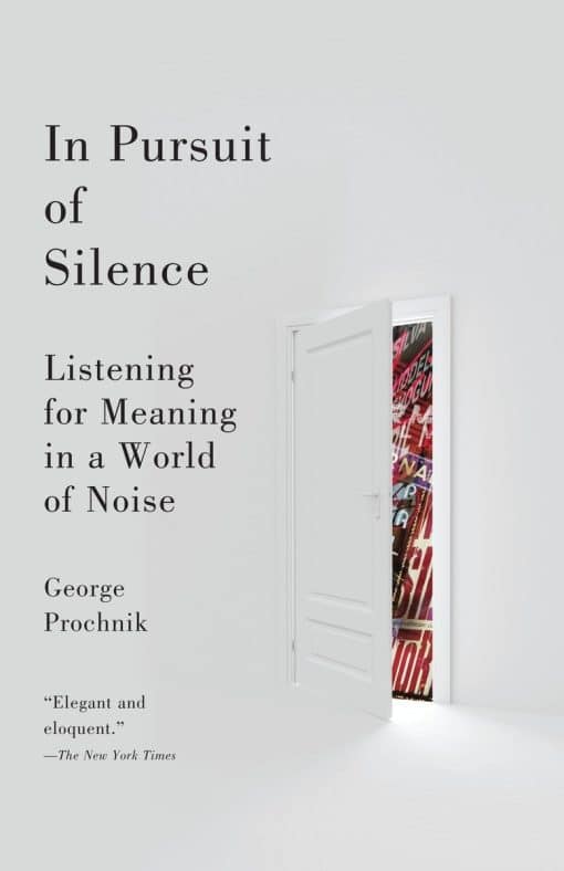 Listening for Meaning in a World of Noise: In Pursuit of Silence