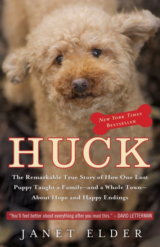 Huck: The Remarkable True Story of How One Lost Puppy Taught a Family--and a Whole Town--About Hope and Happy Endings