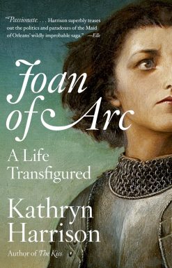 Joan of Arc: A Life Transfigured