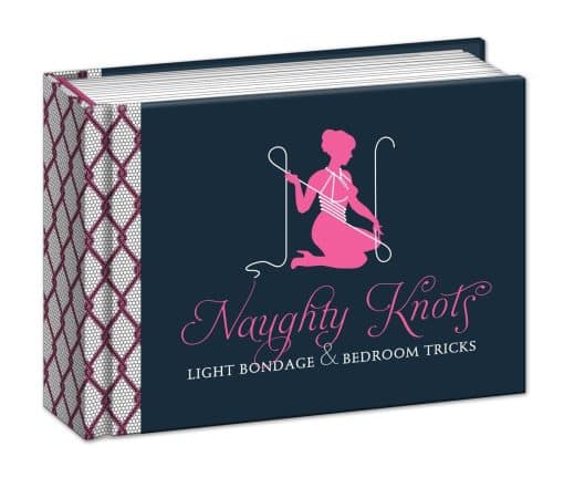 Light Bondage and Bedroom Tricks: Naughty Knots