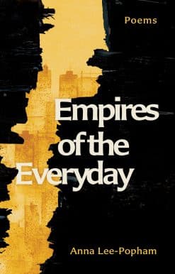 Empires of the Everyday: Poems