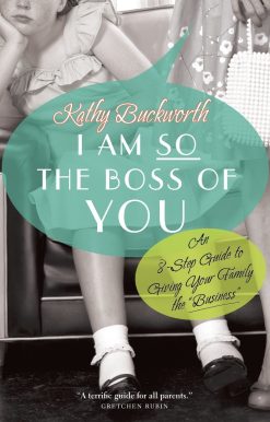 An 8-Step Guide to Giving Your Family the "Business": I Am So the Boss of You