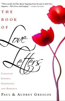 The Book Of Love Letters: Canadian Kinship, Friendship, And Romance