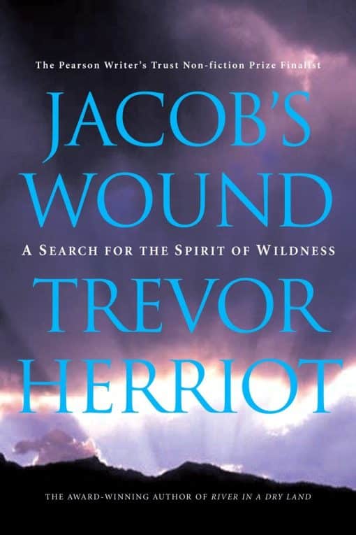 Jacob's Wound: A Search for the Spirit of Wildness