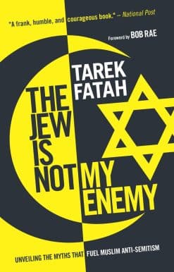 Unveiling the Myths that Fuel Muslim Anti-Semitism: The Jew is Not My Enemy