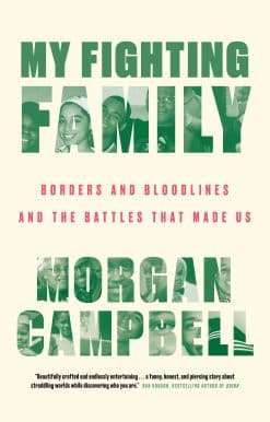 Borders and Bloodlines and the Battles That Made Us: My Fighting Family