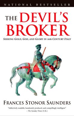 Seeking Gold, God, And Glory In 14th Century Italy: The Devil's Broker