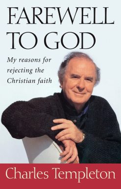 Farewell to God: My Reasons for Rejecting the Christian Faith