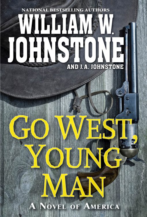 A Riveting Western Novel of the American Frontier: Go West, Young Man