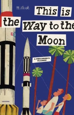 This is the Way to the Moon: A Children's Classic