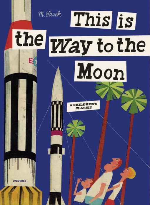 This is the Way to the Moon: A Children's Classic