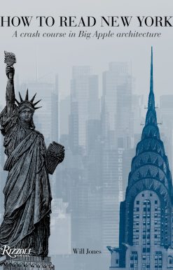 A Crash Course in Big Apple Architecture: How to Read New York