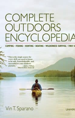 Camping, Fishing, Hunting, Boating, Wilderness Survival, First Aid: Complete Outdoors Encyclopedia