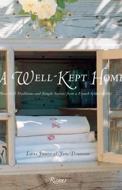 A Well-Kept Home: Household Traditions and Simple Secrets from a French Grandmother