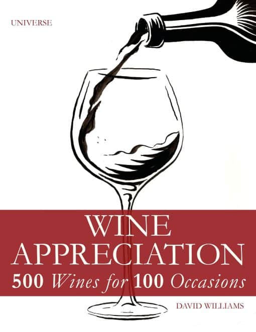 500 Wines for 100 Occasions: Wine Appreciation