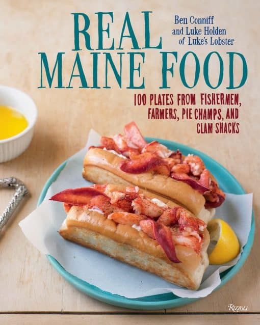 100 Plates from Fishermen, Farmers, Pie Champs, and Clam Shacks: Real Maine Food