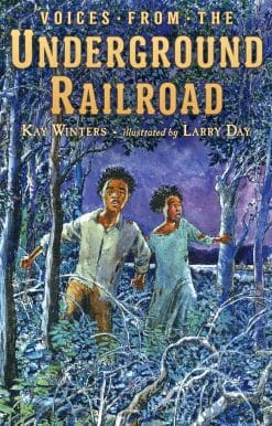 Voices from the Underground Railroad