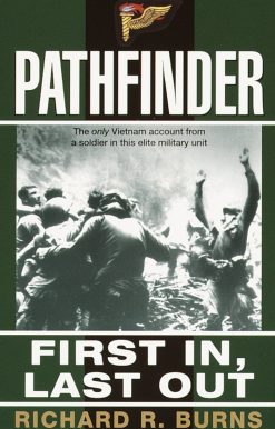 First In, Last Out: A Memoir of Vietnam: Pathfinder