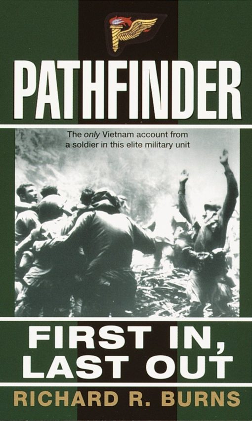 First In, Last Out: A Memoir of Vietnam: Pathfinder