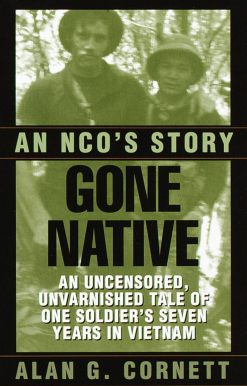 An NCO's Story: Gone Native