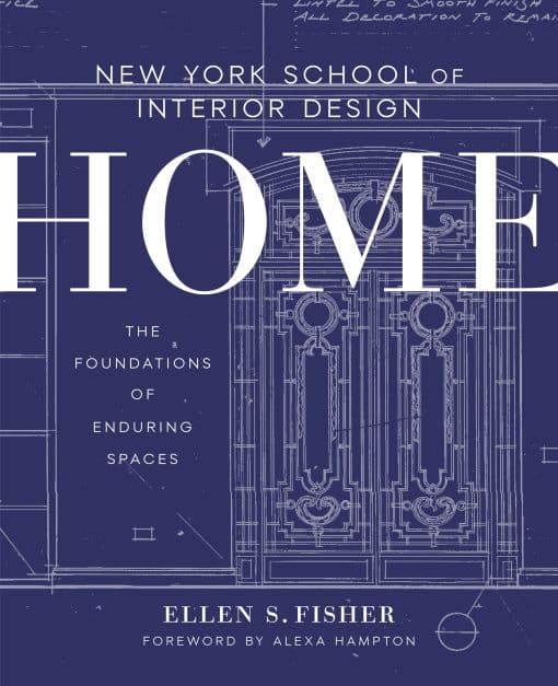 The Foundations of Enduring Spaces: New York School of Interior Design: Home