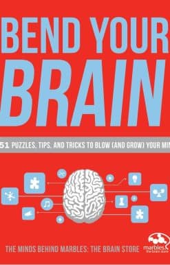 Bend Your Brain: 151 Puzzles, Tips, and Tricks to Blow (and Grow) Your Mind