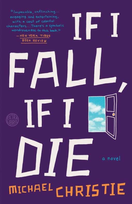 A Novel: If I Fall, If I Die