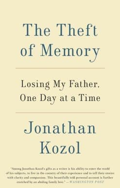 The Theft of Memory: Losing My Father, One Day at a Time