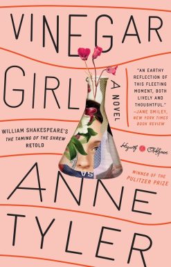 Vinegar Girl: William Shakespeare's The Taming of the Shrew Retold: A Novel