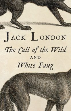 The Call of the Wild & White Fang