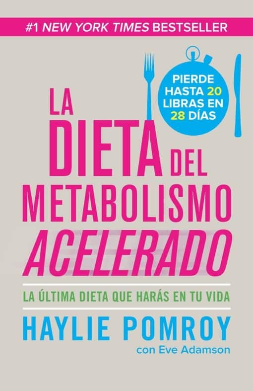 La dieta del metabolismo acelerado / The Fast Metabolism Diet: Come más, pierde más