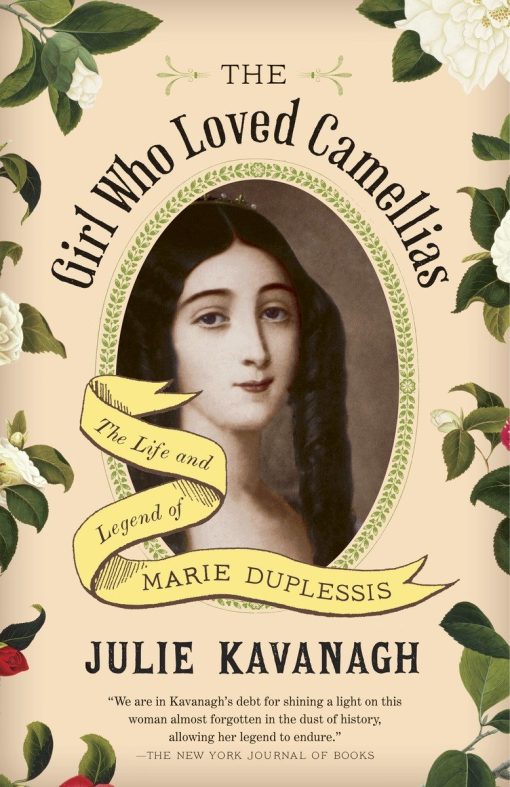 The Life and Legend of Marie Duplessis: The Girl Who Loved Camellias