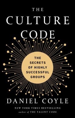 The Culture Code: The Secrets of Highly Successful Groups
