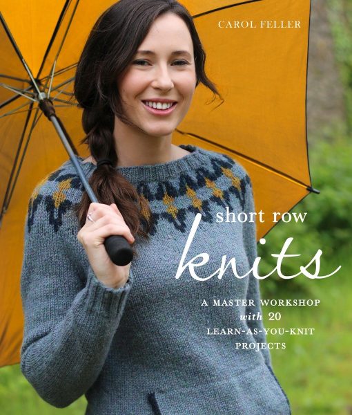 Short Row Knits: A Master Workshop with 20 Learn-as-You-Knit Projects