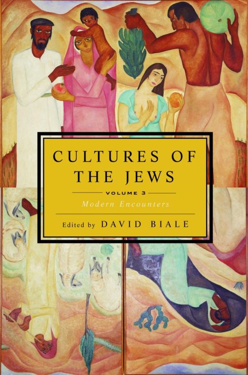 Modern Encounters: Cultures of the Jews, Volume 3