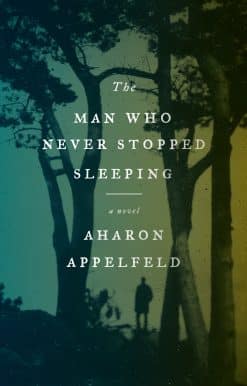 The Man Who Never Stopped Sleeping: A Novel