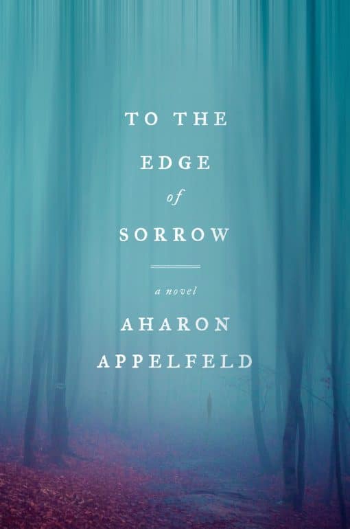 A Novel: To the Edge of Sorrow