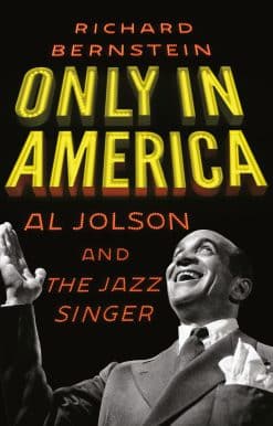 Only in America: Al Jolson and The Jazz Singer