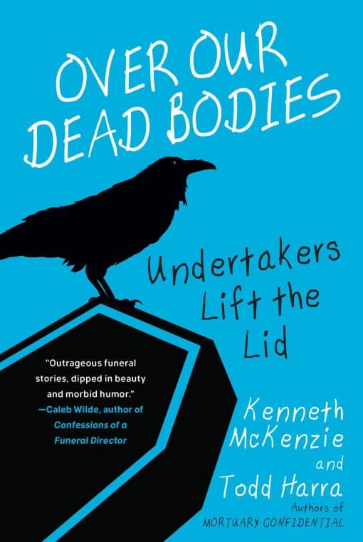 Undertakers Lift the Lid: Over Our Dead Bodies: