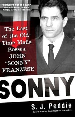 Sonny: The Last of the Old Time Mafia Bosses, John Sonny Franzese